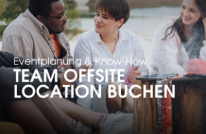 Besondere Locations für Team Offsites 33 Team Offsite Location buchen